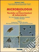 Microbiologia con tecniche ed esercitazioni di laboratorio. Per gli Ist. tecnici industriali. Vol. 1: Percorsi biologici; biologico-sanitari e chimico- biologici libro