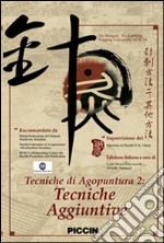 Tecniche di agopuntura. DVD. Vol. 2: Tecniche aggiuntive