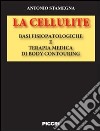 La cellulite. Basi fisiopatologiche e terapia medica di body contouring libro di Stamegna Antonio