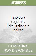 Fisiologia vegetale. Ediz. italiana e inglese libro