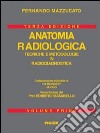 Anatomia radiologica libro di Mazzucato Fernando