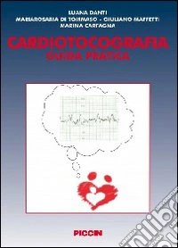 Cardiotocografia. Guida pratica