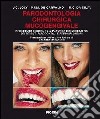 Parodontologia chirurgica mucogengivale. Procedure di chirurgia plastica e rigenerativa dei tessuti parodontali e peri-implantari libro