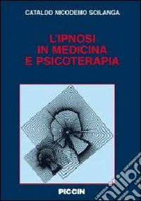 L'ipnosi in medicina e psicoterapia libro