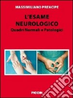 L'esame neurologico. Quadri normali e patologici