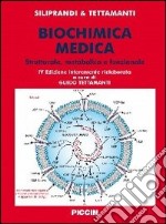 Biochimica medica. Strutturale, metabolica e funzionale