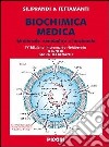 Biochimica medica. Strutturale, metabolica e funzionale libro