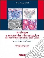 Istologia e anatomia microscopica dei mammiferi domestici e degli uccelli libro