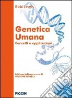 Genetica umana. Concetti e applicazioni libro