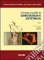 Ultrasonografia in ginecologia e ostetricia. Vol. 1/2 libro