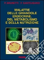 Malattie delle ghiandole endocrine del metabolismo e della nutrizione libro