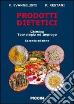 Prodotti dietetici. Chimica, tecnologia e impiego