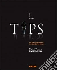 Tips. Consigli e suggerimenti in odontoiatria estetica libro