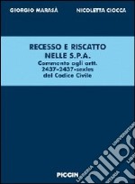 Recesso e riscatto nelle S.p.A. Commenti agli articoli 2437-2437 sexies del codice civile libro