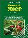 Elementi di patologia vegetale libro di Belli Giuseppe