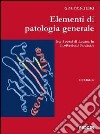 Elementi di patalogia generale per corsi di laurea in professioni sanitarie libro