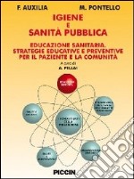 Igiene e sanità pubblica. Educazione sanitaria. Strategie educative e preventive per il paziente e la comunità