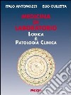 Medicina di laboratorio logica & patologia clinica libro