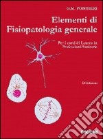 Elementi di fisiopatologia generale per corsi di laurea in professioni sanitarie libro