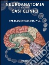 Neuroanatomia attraverso casi clinici libro