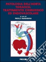 Patologia dell'aorta toracica. Trattamento chirurgico ed endovascolare