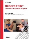 Trigger point. Approccio terapeutico integrato libro