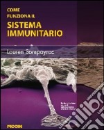 Come funziona il sistema immunitario libro