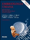 Embriologia umana. Morfogenesi, processi molecolari, aspetti clinici libro di De Felici Massimo