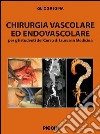 Chirurgia vascolare ed endovascolare. Per gli studenti del corso di laurea in medicina libro