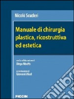 Manuale di chirurgia plastica, ricostruttiva ed estetica libro