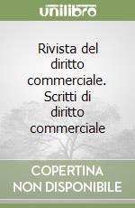 Rivista del diritto commerciale. Scritti di diritto commerciale libro