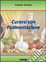 Curarsi con l'alimentazione libro