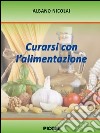 Curarsi con l'alimentazione libro