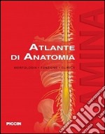 Atlante di anatomia. Morfologia, funzione, clinica