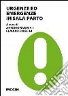 Urgenze ed emergenze in sala parto libro