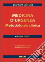 Medicina d'urgenza. Metodologia clinica. Vol. 1