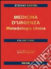 Medicina d'urgenza. Metodologia clinica. Vol. 1 libro