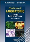 Medicina di laboratorio. Logica e patologia clinica libro di Antonozzi Italo Gulletta Elio