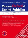 Manuale Oxford di sanità pubblica. La guida essenziale per la formazione e la pratica libro