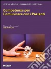 Competenze per comunicare con i pazienti libro