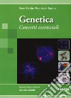 Genetica. Concetti essenziali libro