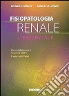 Fisiopatologia renale. L'essenziale libro