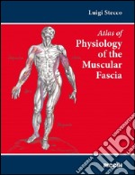 Atlas of physiology of the muscular fascia libro