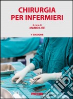 Chirurgia per infermieri libro