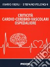 Criticità cardio-cerebro-vascolari ospedaliere libro