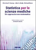 Statistica per le scienze mediche. Un approccio non matematico libro