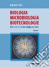 Biologia microbiologia biotecnologie. Per i corsi di biotecnologie sanitarie. Vol. 1 libro