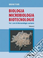 Biologia microbiologia biotecnologie. Per i corsi di biotecnologie sanitarie libro