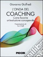 L'onda del coaching. Come favorire un'evoluzione consapevole libro