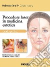 Procedure laser in medicina estetica. Guida pratica libro